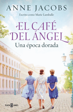 EL CAFE DEL ANGEL 5. UNA EPOCA DORADA