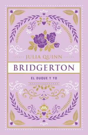 EL DUQUE Y YO (BRIDGERTON 1)  EDICION ESPECIAL